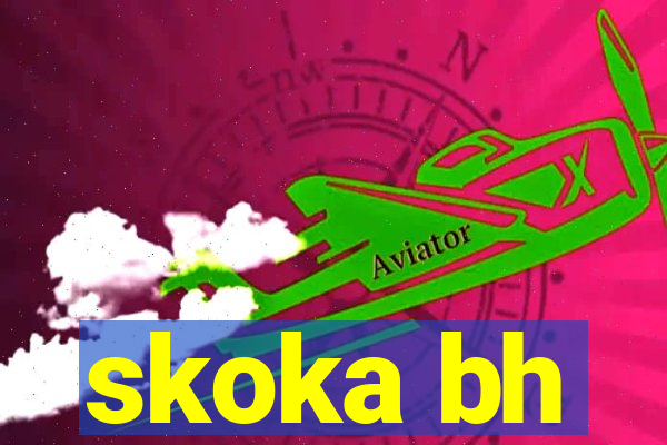 skoka bh